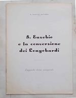S. Eusebio e la conversione dei Longobardi. Leggende chiese esaugurali