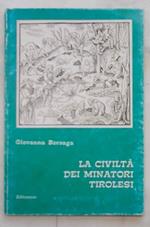 La civiltà dei minatori tirolesi