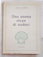 Una strana stirpe di audaci