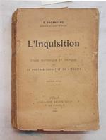 L' inquisition. Etude historique e critique sur le pouvoir coercitif de l'église