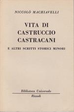 Vita di Castruccio Castracani e altri scritti storici minori A cura di Ettore Barelli