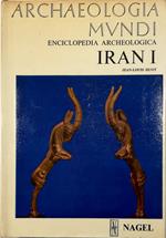 Iran I Dalle origini agli Achemenidi