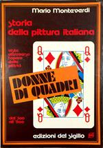 Donne di quadri Storia della pittura italiana vista attraverso l'opera delle pittrici dal '300 all'800