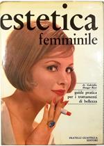 Estetica femminile Guida pratica per i trattamenti di bellezza