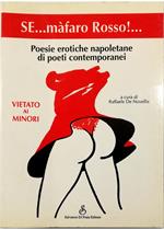 Se...mafaro Rosso!... Poesie erotiche napoletane di poeti contemporanei