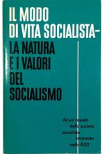 Il modo di vita socialista - la natura e i valori del socialismo Alcuni aspetti della società socialista avanzata nella RDT