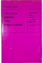 L' istruzione pubblica nello Stato socialista Informazioni sulla politica scolastica nella RDT Edizione 1977