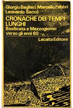 Cronache dei tempi lunghi Basilicata e Mezzogiorno verso gli anni 60