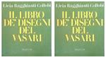 Il LIBRO Dè DISEGNI DEL VASARI (2 Volumi). I. Testo. II. Tavole