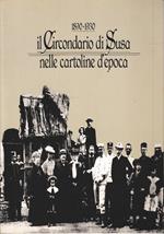 Il circondario di Susa nelle cartoline d’epoca 1890-1930