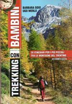 Trekking con bambini: 28 itinerari per i più piccoli tra le montagne del Trentino