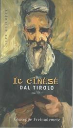 Il Cinese dal Tirolo: Padre Giuseppe Freinademetz, 1852-1908