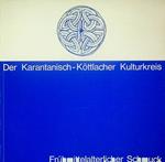 Der Karantanisch-Köttlacher Kulturkreis: frühmittelalterlicher Schmuck