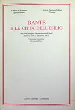 Dante e le città dell'esilio: atti del Convegno internazionale di studi: Ravenna, 11-13 settembre 1987