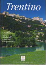 Trentino: gli itinerari, i paesi, gli alberghi, i ristoranti, gli agriturismi