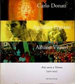 Carlo Donati, Agostino Pegrassi, Albano Vitturi: arte sacra a Verona, 1900-1950