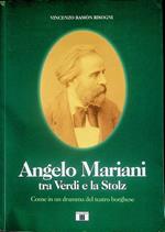 Angelo Mariani tra Verdi e la Stolz: come in un dramma del teatro borghese