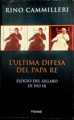 L' ultima difesa del papa re: elogio del Sillabo di Pio 9.