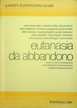 Eutanasia da abbandono: anziani cronici non autosufficienti: nuovi orientamenti culturali e operativi