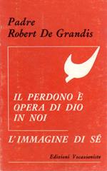 Il perdono è opera di Dio in noi