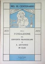 Nel III. centenario della fondazione del convento francescano di S. Antonio in Cles