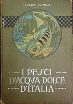 I pesci d'acqua dolce d'Italia