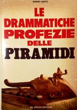 Le drammatiche profezie delle piramidi