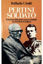 Pertini soldato Il dramma della prima guerra mondiale nei ricordi di un italiano