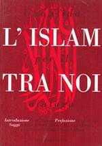 L' Islam Tra Noi Una Sfida Per Il Dialogo- Bassan Noja- Lint- 1994- B- Zfs131