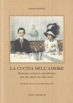 La Cucina Dell'amore Manuale Culinario- Omero Rompini- Atesa