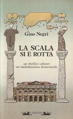 La Scala Si è Rotta