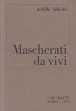 Mascherati Da Vivi