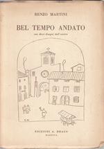Bel Tempo Andato Con Disegni Autore- Renzo Martini- Drago