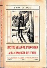 Mastro Spago Polo Nord Conquista Aria