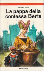 La Pappa Della Contessa Berta- Dumas