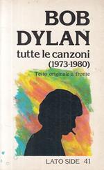 Bob Dylan Tutte Le Canzoni 1973/1980