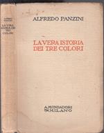 La Vera Storia Dei Tre Colori- Alfredo Panzini- Mondadori