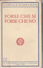 Forse Si, Forse Che No- D'annunzio- Vittoriale Italiani