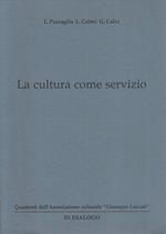 La Cultura Come Servizio- Pazzaglia Caimi Calvi- In Dialogo