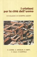 I Cristiani Per La Città Dell'uomo