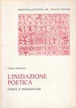 L' Iniziazione Poetica Poesia E Psicoanalisi