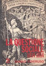 La Questione Sociale 1814/1914