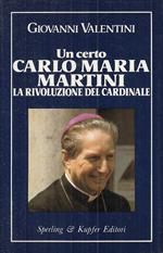 Un Certo Carlo Maria Martini