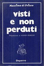 Visti E Non Perduti -