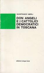 Don Angeli E I Cattolici Democratici In Toscana