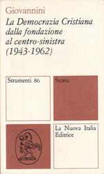 La Democrazia Italia Fondazione 1943/62
