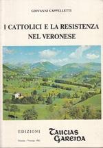 Cattolici E Resistenza Nel Veronese- Cappelletti- Verona