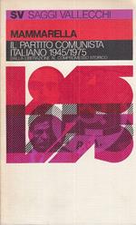 Partito Comunista Italiano 1945/75- Mammarella- Vallecchi