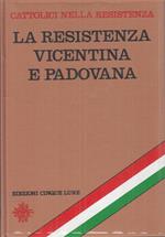La Resistenza Vicentina E Padovana