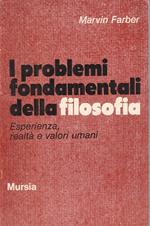 Problemi Fondamentali Della Filosofia- Farber